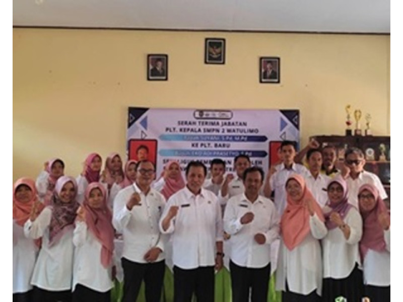 Serah Terima Jabatan Plt. Kepala SMPN 2 WATULIMO dan Pembinaan ASN oleh Pengawas Disdikpora Kab.Trenggalek